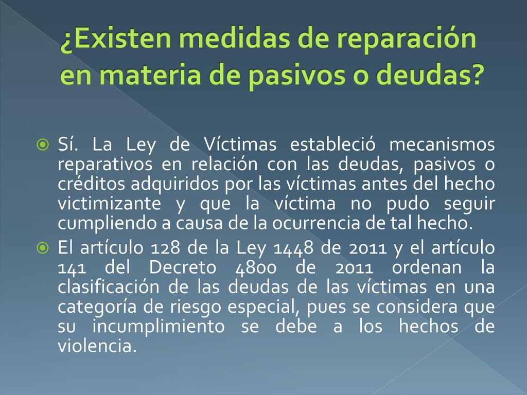 ¿Existen medidas de reparación en materia de pasivos o deudas