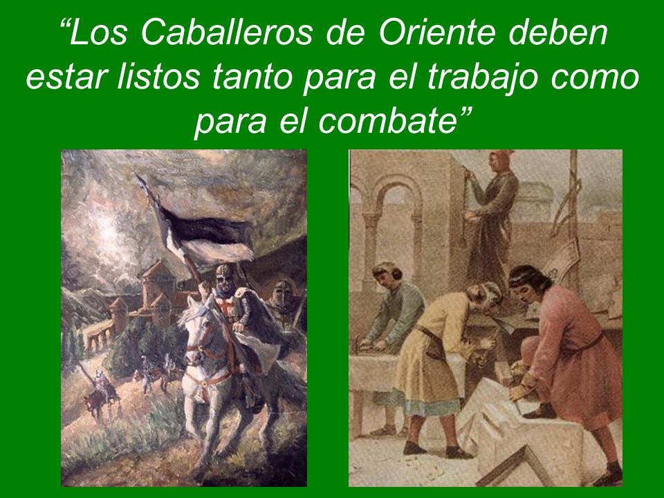 Los Caballeros de Oriente deben estar listos tanto para el trabajo como para el combate