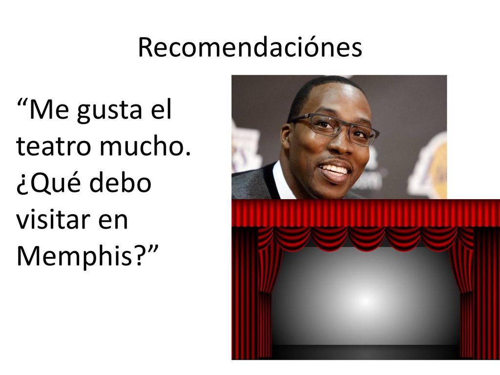 Recomendaciónes Me gusta el teatro mucho. ¿Qué debo visitar en Memphis