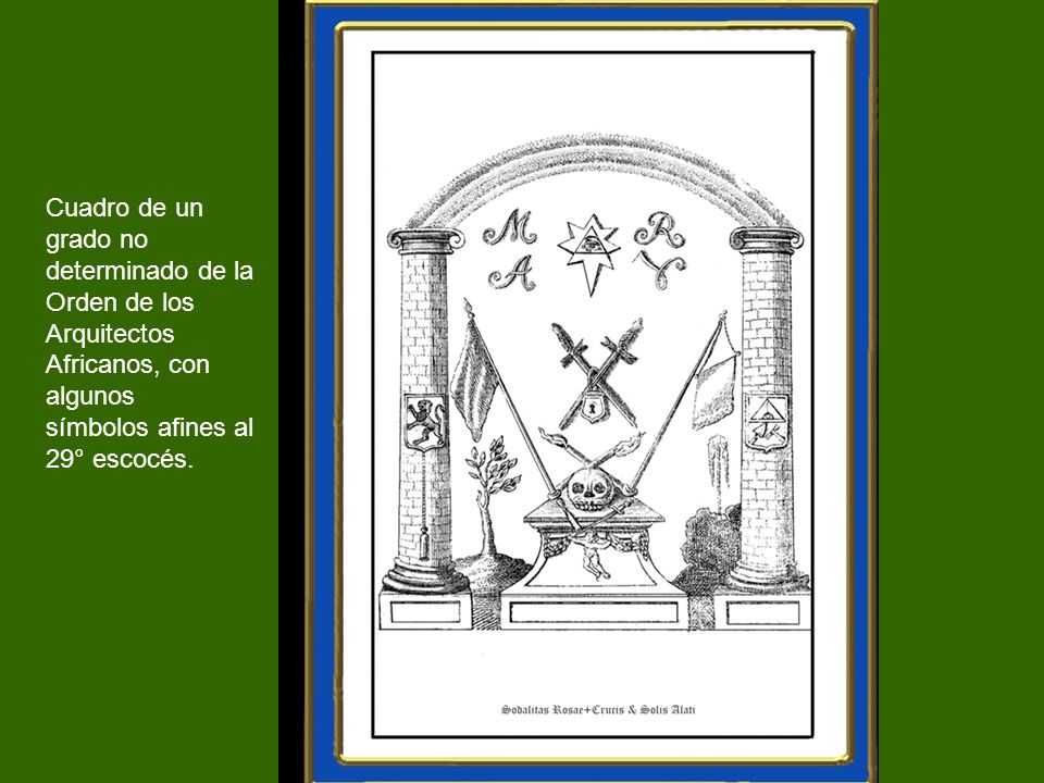 Cuadro de un grado no. determinado de la. Orden de los. Arquitectos. Africanos, con. algunos. símbolos afines al.