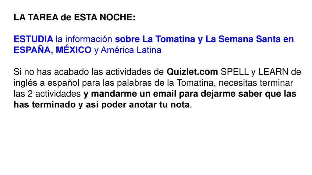 LA TAREA de ESTA NOCHE: ESTUDIA la información sobre La Tomatina y La Semana Santa en ESPAÑA, MÉXICO y América Latina.