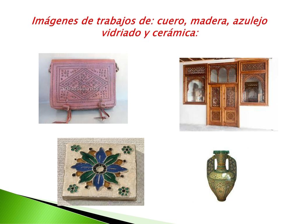 Imágenes de trabajos de: cuero, madera, azulejo vidriado y cerámica: