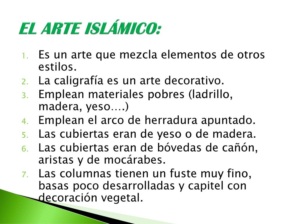 EL ARTE ISLÁMICO: Es un arte que mezcla elementos de otros estilos.