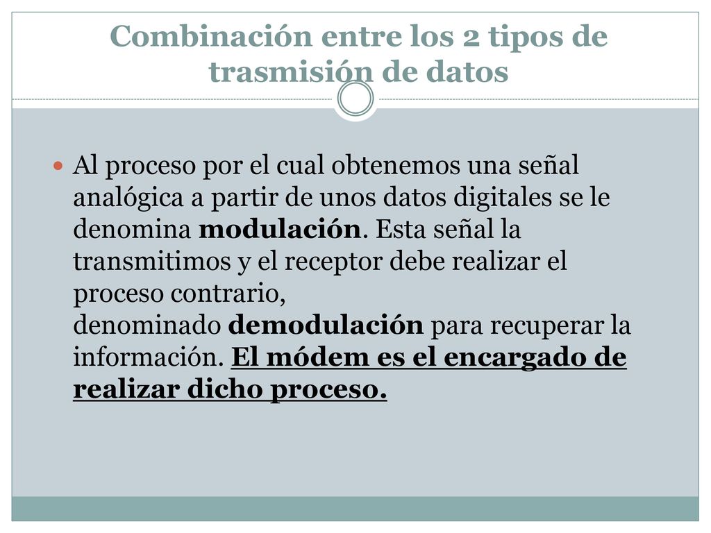 Combinación entre los 2 tipos de trasmisión de datos