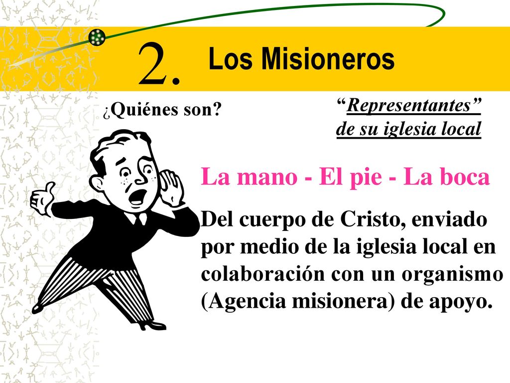 2. Los Misioneros La mano - El pie - La boca