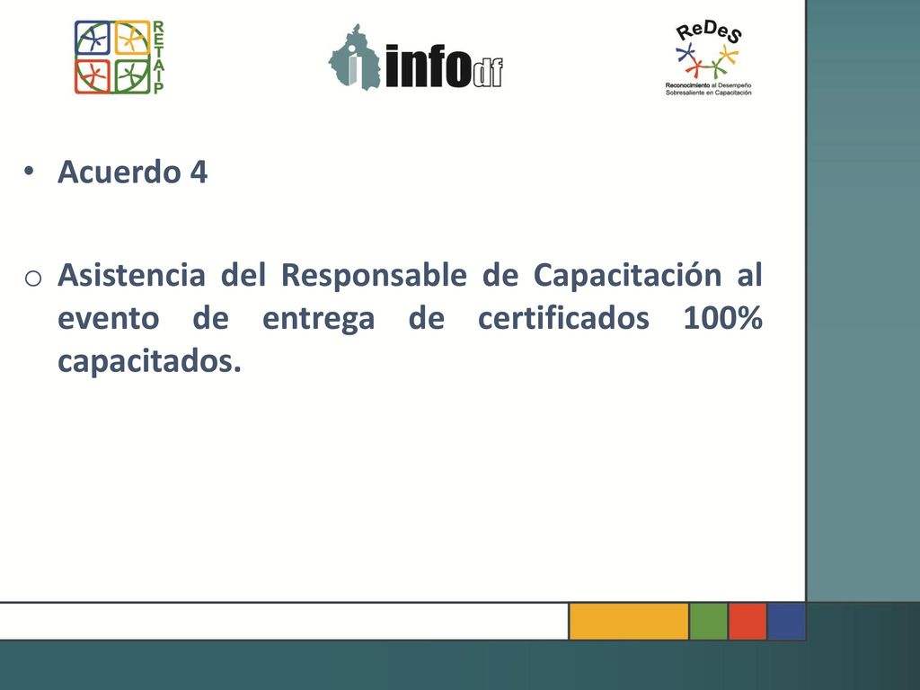 Acuerdo 4 Asistencia del Responsable de Capacitación al evento de entrega de certificados 100% capacitados.