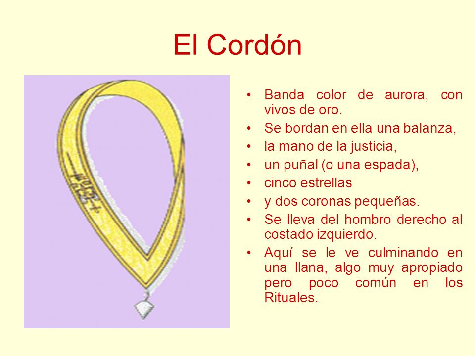 El Cordón Banda color de aurora, con vivos de oro.