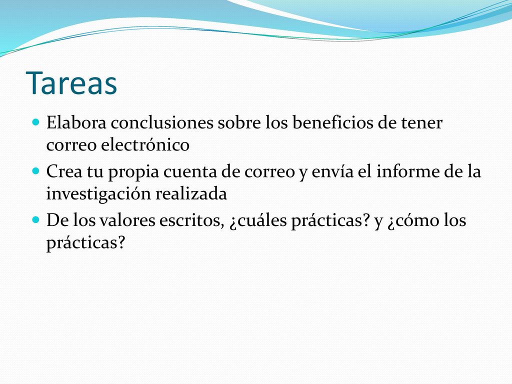Tareas Elabora conclusiones sobre los beneficios de tener correo electrónico.