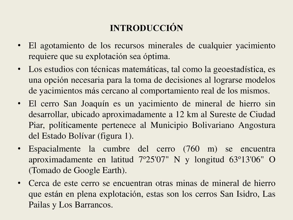 introducción El agotamiento de los recursos minerales de cualquier yacimiento requiere que su explotación sea óptima.