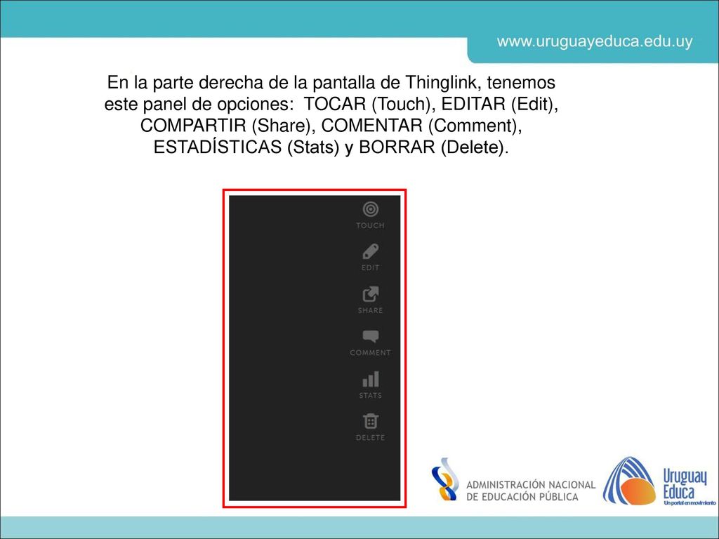 En la parte derecha de la pantalla de Thinglink, tenemos este panel de opciones: TOCAR (Touch), EDITAR (Edit), COMPARTIR (Share), COMENTAR (Comment), ESTADÍSTICAS (Stats) y BORRAR (Delete).