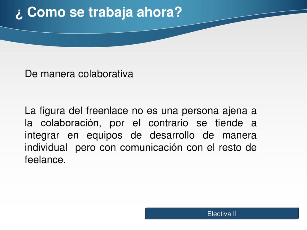 ¿ Como se trabaja ahora De manera colaborativa