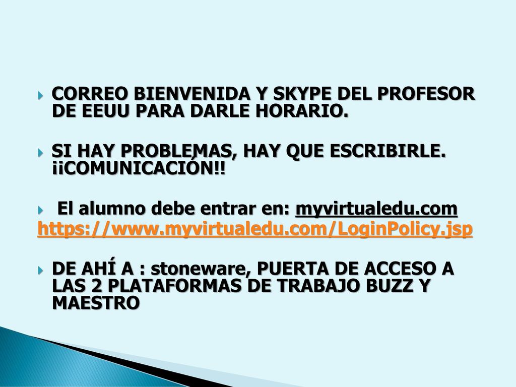 CORREO BIENVENIDA Y SKYPE DEL PROFESOR DE EEUU PARA DARLE HORARIO.