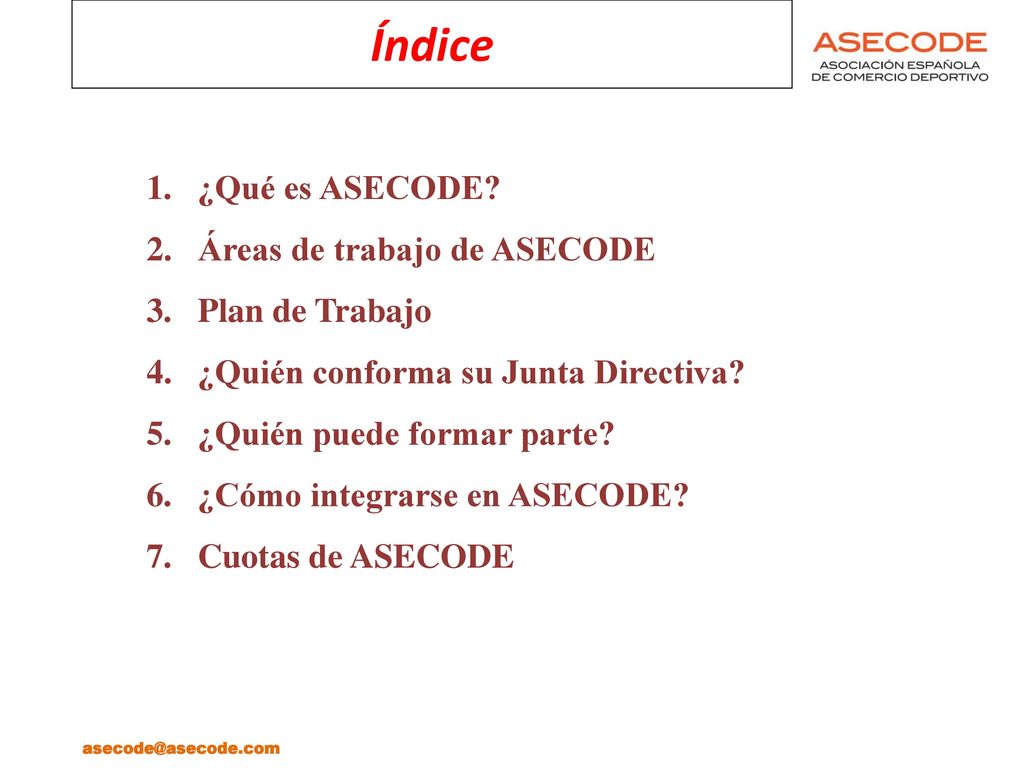 Índice ¿Qué es ASECODE Áreas de trabajo de ASECODE Plan de Trabajo