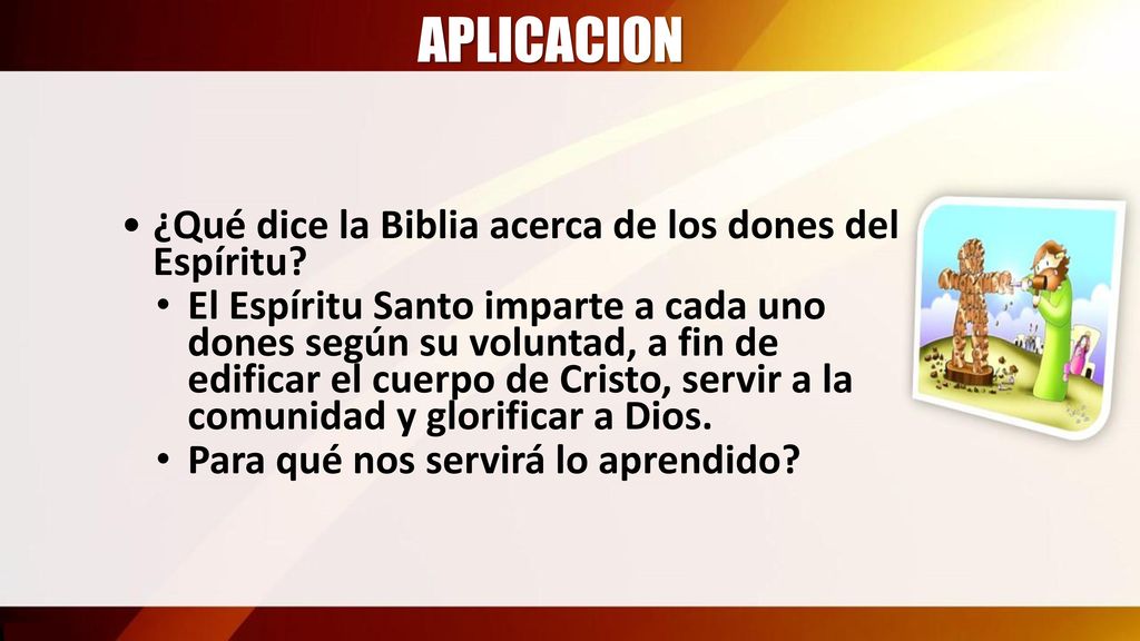 APLICACION ¿Qué dice la Biblia acerca de los dones del Espíritu