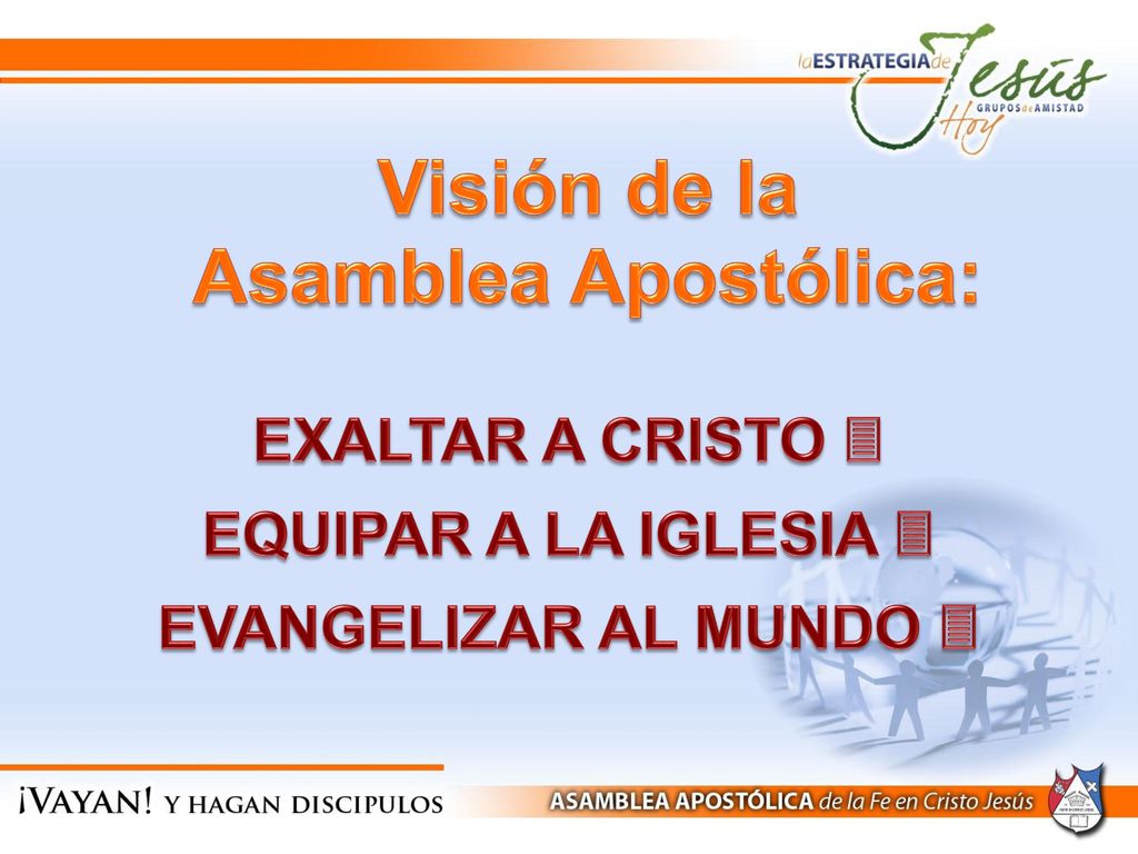 EXALTAR A CRISTO 3 EQUIPAR A LA IGLESIA 3 EVANGELIZAR AL MUNDO 3