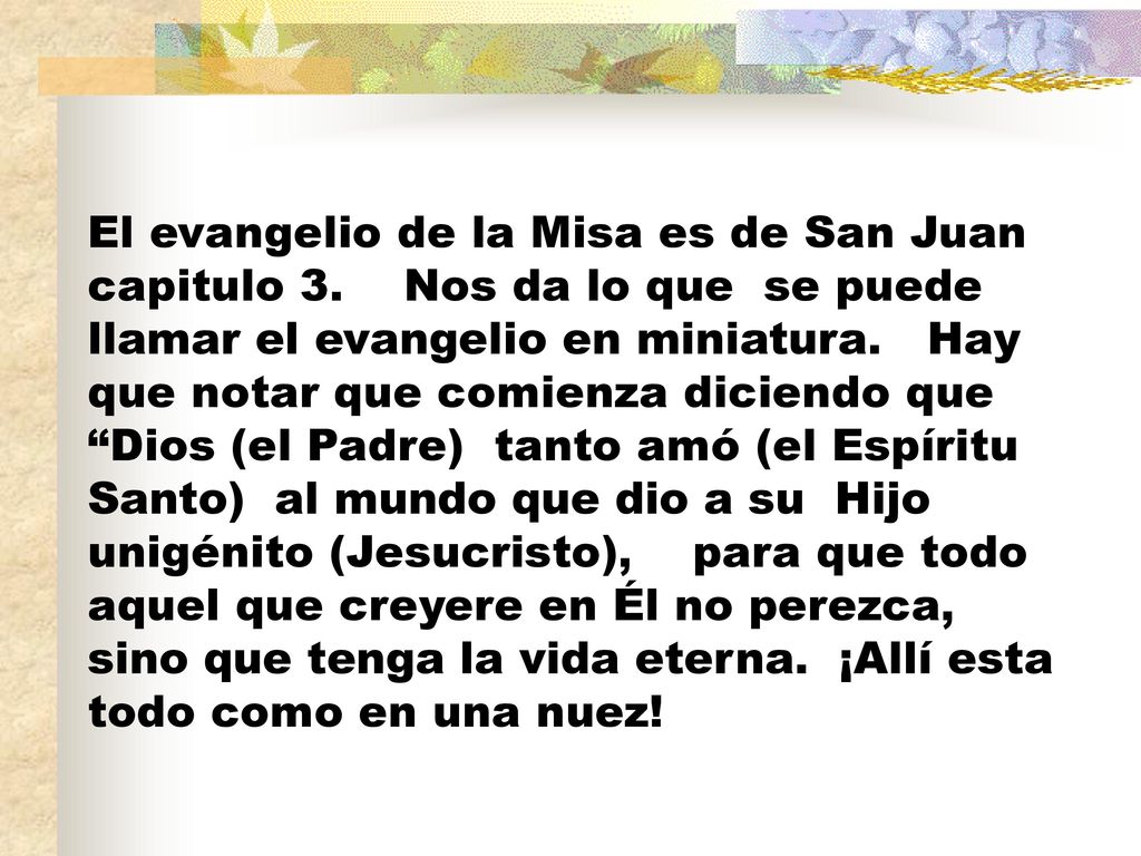 El evangelio de la Misa es de San Juan capitulo 3