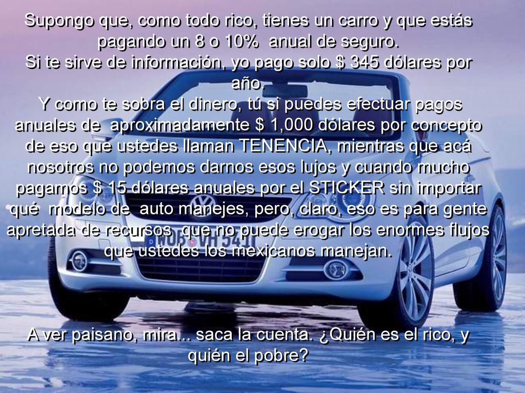 Si te sirve de información, yo pago solo $ 345 dólares por año.
