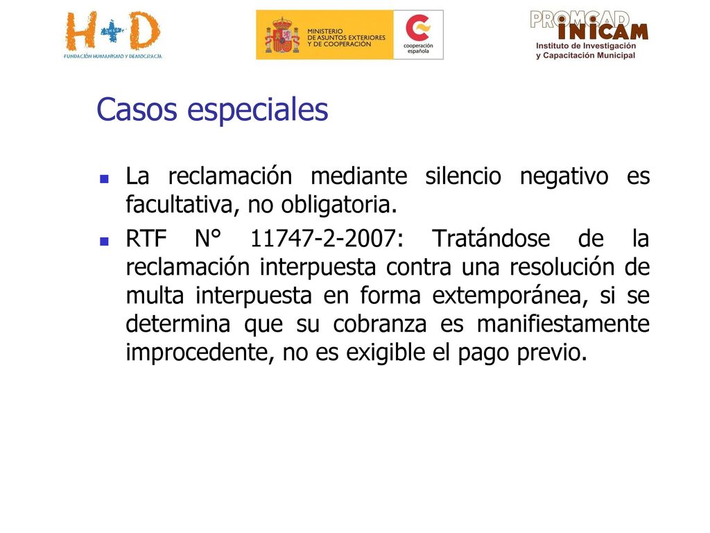 Casos especiales La reclamación mediante silencio negativo es facultativa, no obligatoria.
