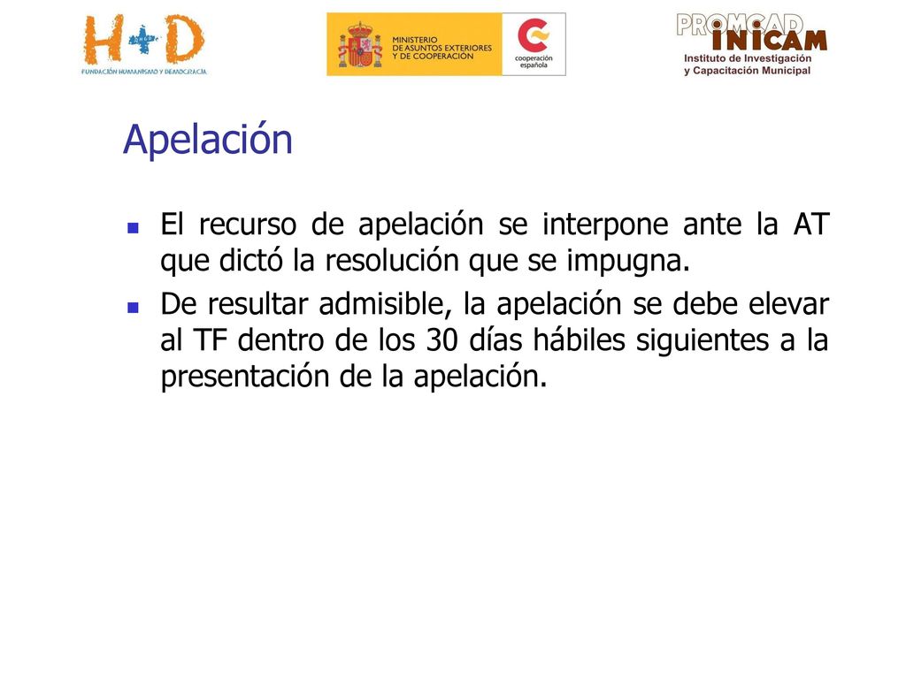 Apelación El recurso de apelación se interpone ante la AT que dictó la resolución que se impugna.