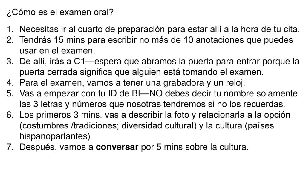 ¿Cómo es el examen oral Necesitas ir al cuarto de preparación para estar allí a la hora de tu cita.