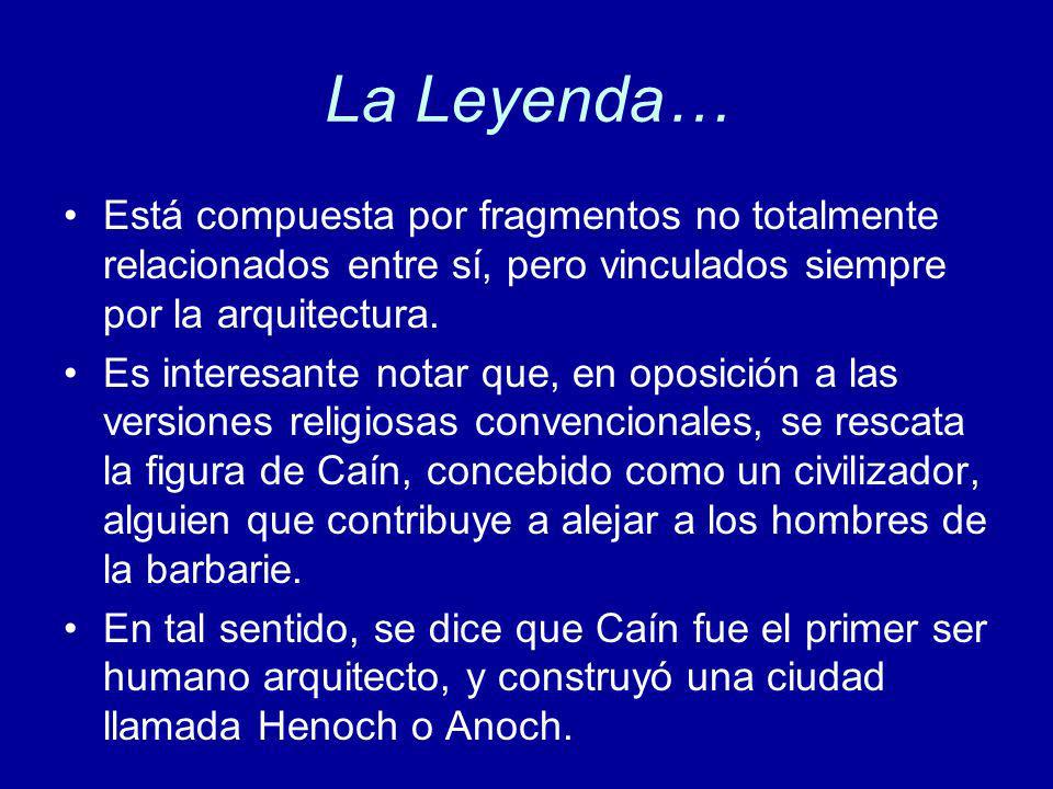 La Leyenda… Está compuesta por fragmentos no totalmente relacionados entre sí, pero vinculados siempre por la arquitectura.