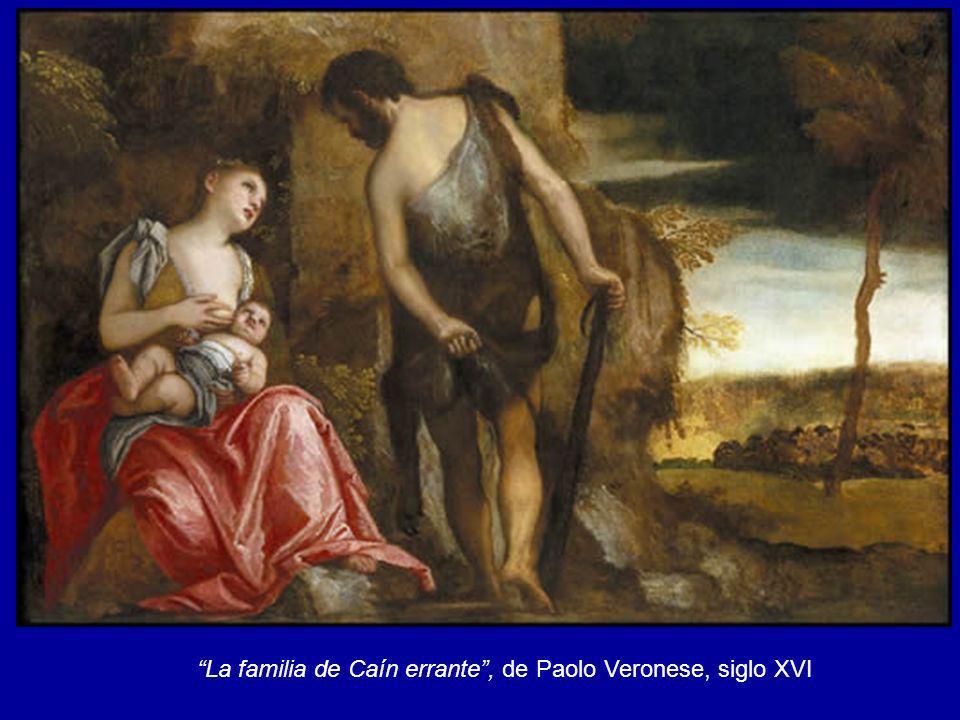 La familia de Caín errante , de Paolo Veronese, siglo XVI