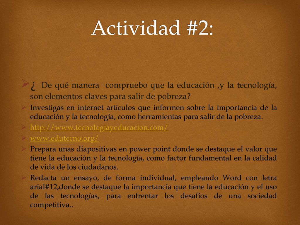 Actividad #2: ¿ De qué manera compruebo que la educación ,y la tecnología, son elementos claves para salir de pobreza