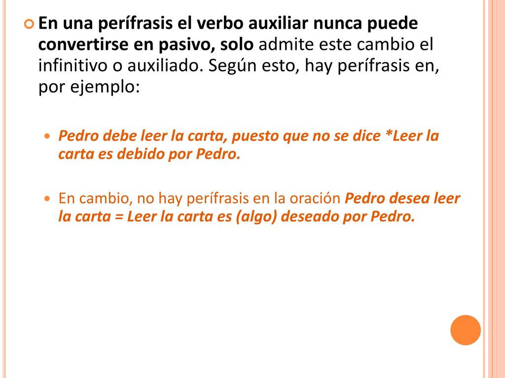 En una perífrasis el verbo auxiliar nunca puede convertirse en pasivo, solo admite este cambio el infinitivo o auxiliado. Según esto, hay perífrasis en, por ejemplo: