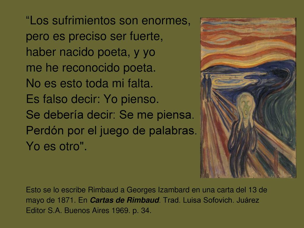 Los sufrimientos son enormes, pero es preciso ser fuerte,