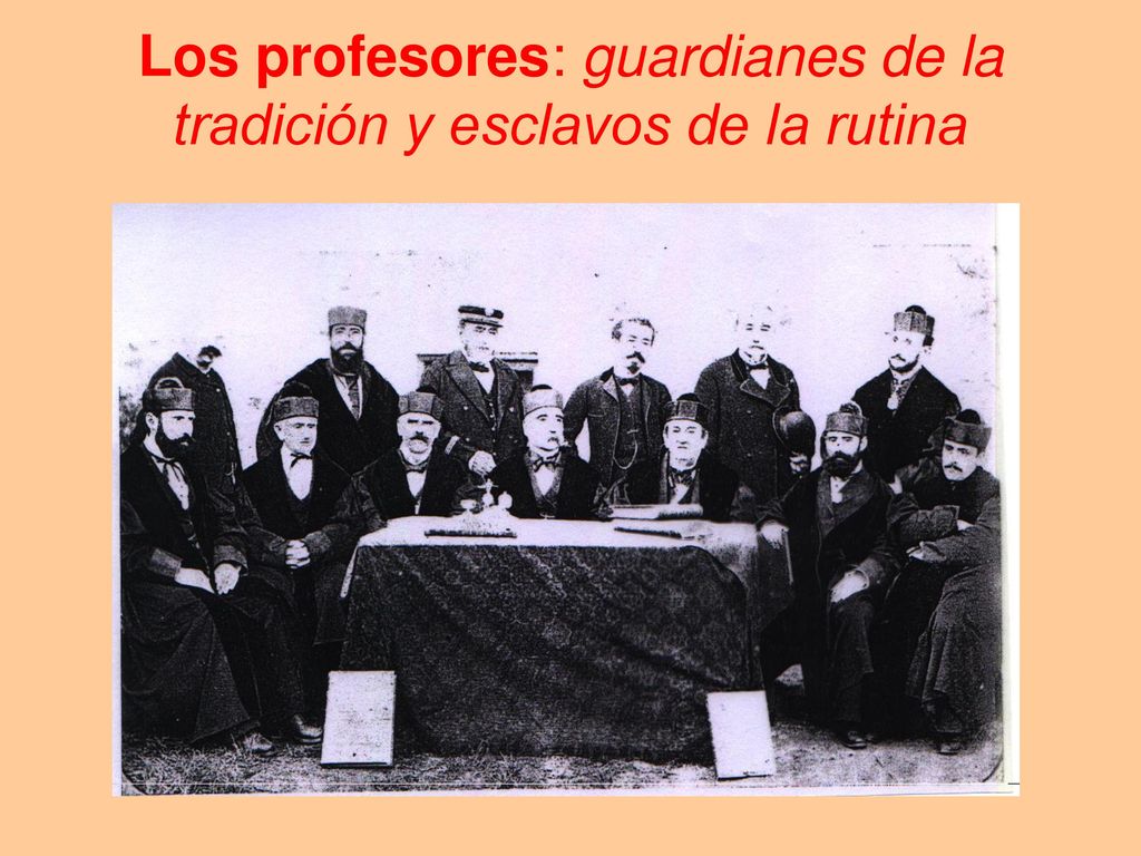 Los profesores: guardianes de la tradición y esclavos de la rutina