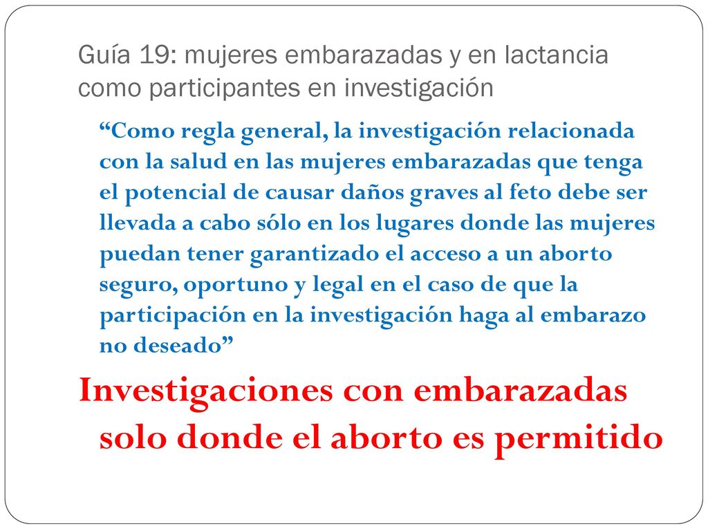 Investigaciones con embarazadas solo donde el aborto es permitido