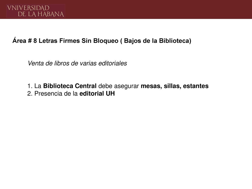 Área # 8 Letras Firmes Sin Bloqueo ( Bajos de la Biblioteca)