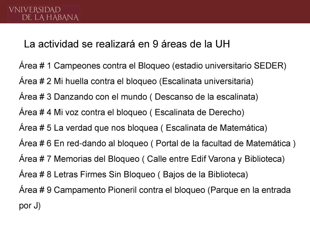 La actividad se realizará en 9 áreas de la UH