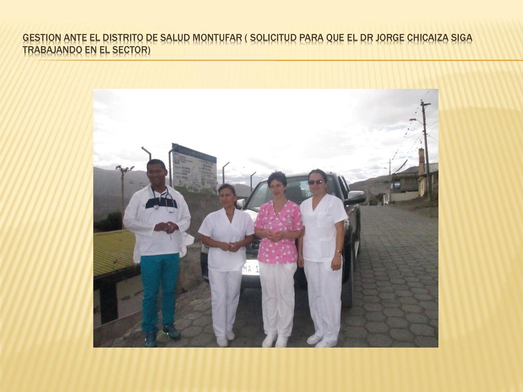 GESTION ANTE EL DISTRITO DE SALUD MONTUFAR ( SOLICITUD PARA QUE EL DR JORGE CHICAIZA SIGA TRABAJANDO EN EL SECTOR)
