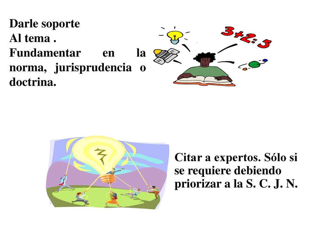 Darle soporte Al tema . Fundamentar en la norma, jurisprudencia o doctrina.