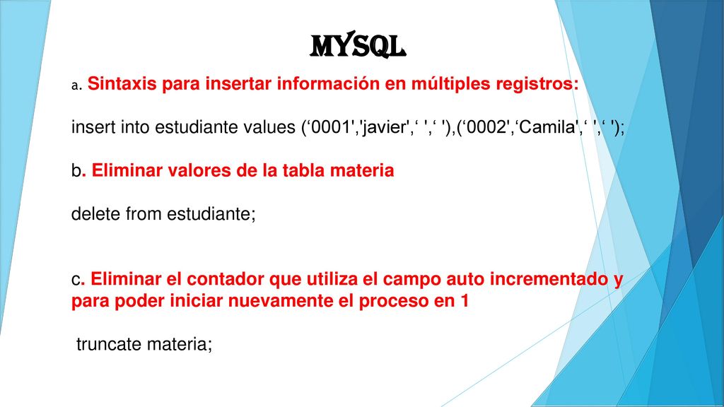 MYSQL a. Sintaxis para insertar información en múltiples registros: