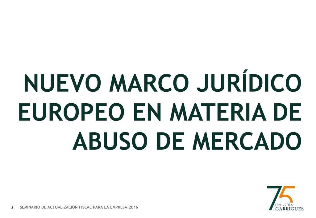 Nuevo marco jurídico europeo en materia de abuso de mercado