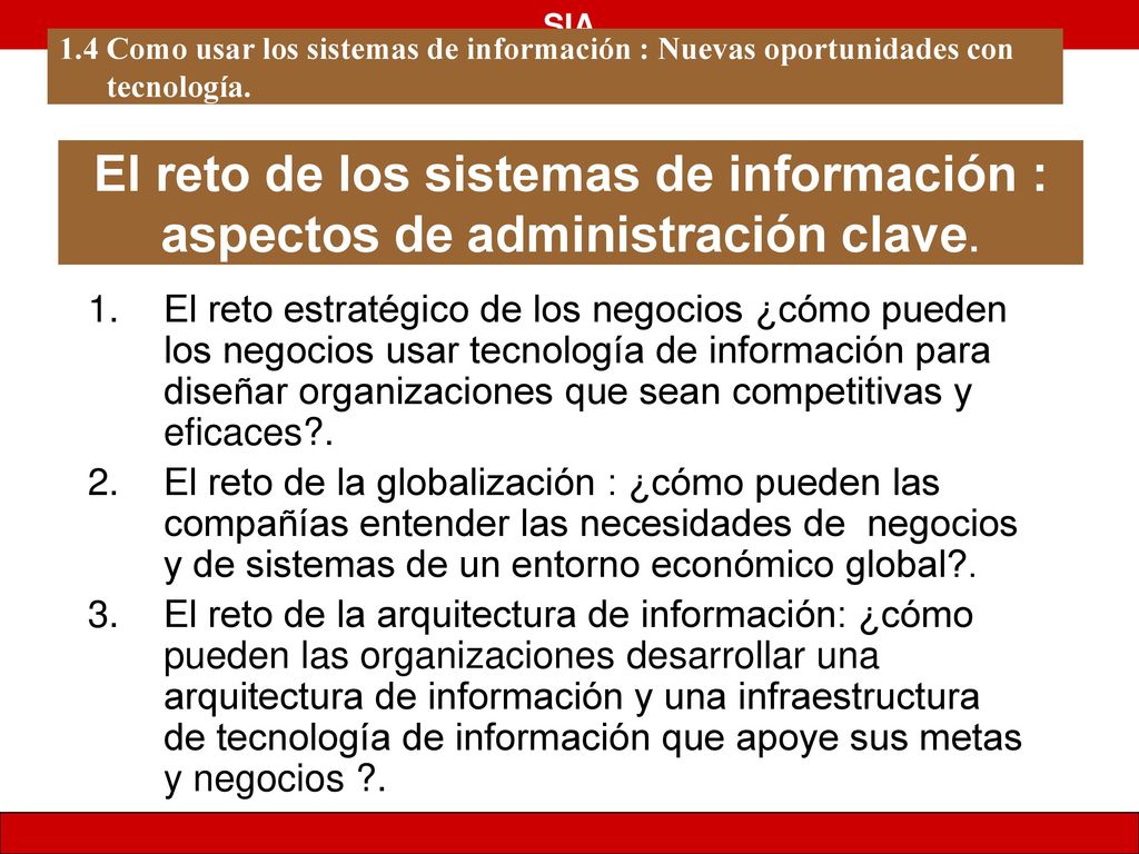 1.4 Como usar los sistemas de información : Nuevas oportunidades con