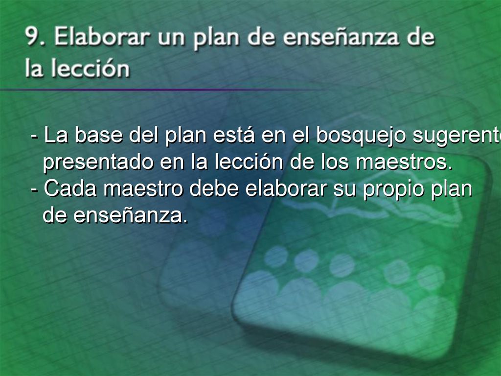 - La base del plan está en el bosquejo sugerente