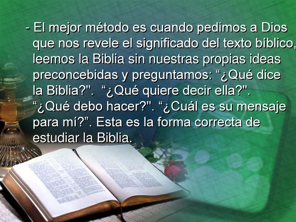 - El mejor método es cuando pedimos a Dios