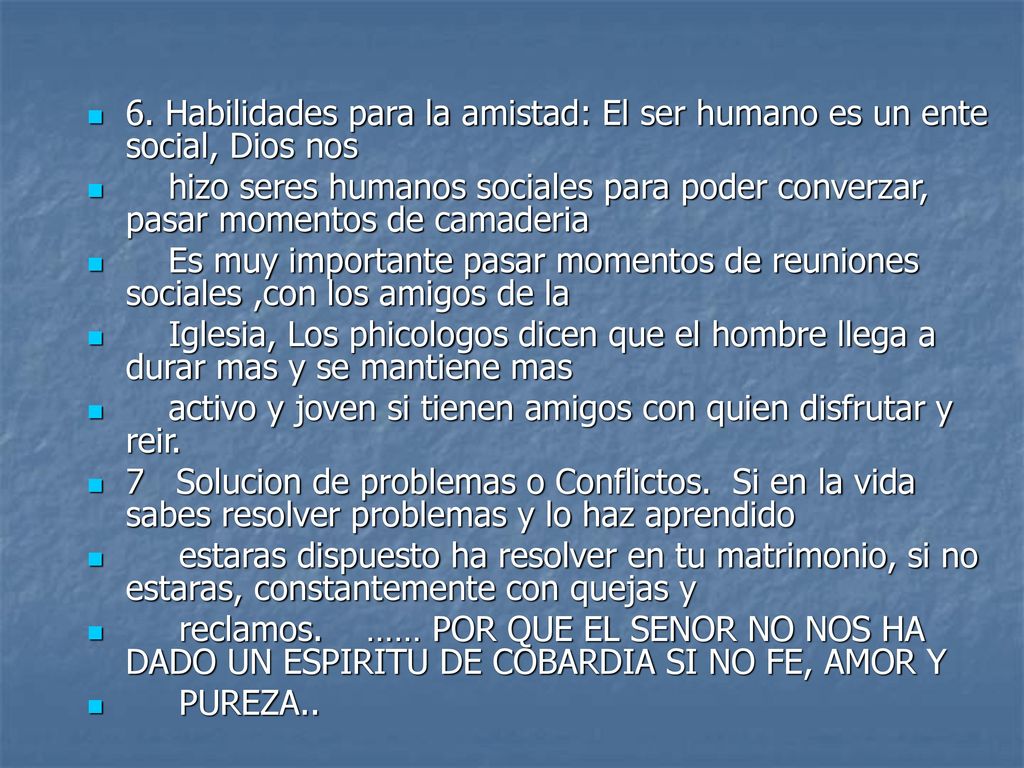 6. Habilidades para la amistad: El ser humano es un ente social, Dios nos