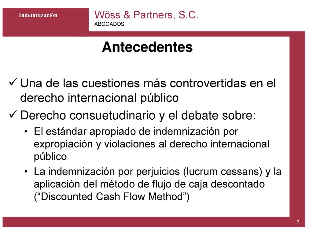 Indemnización Antecedentes. Una de las cuestiones más controvertidas en el derecho internacional público.