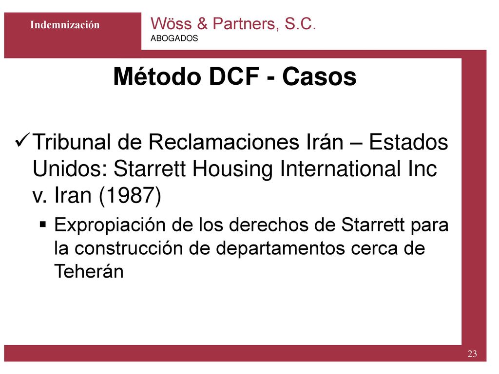 Indemnización Método DCF - Casos. Tribunal de Reclamaciones Irán – Estados Unidos: Starrett Housing International Inc v. Iran (1987)
