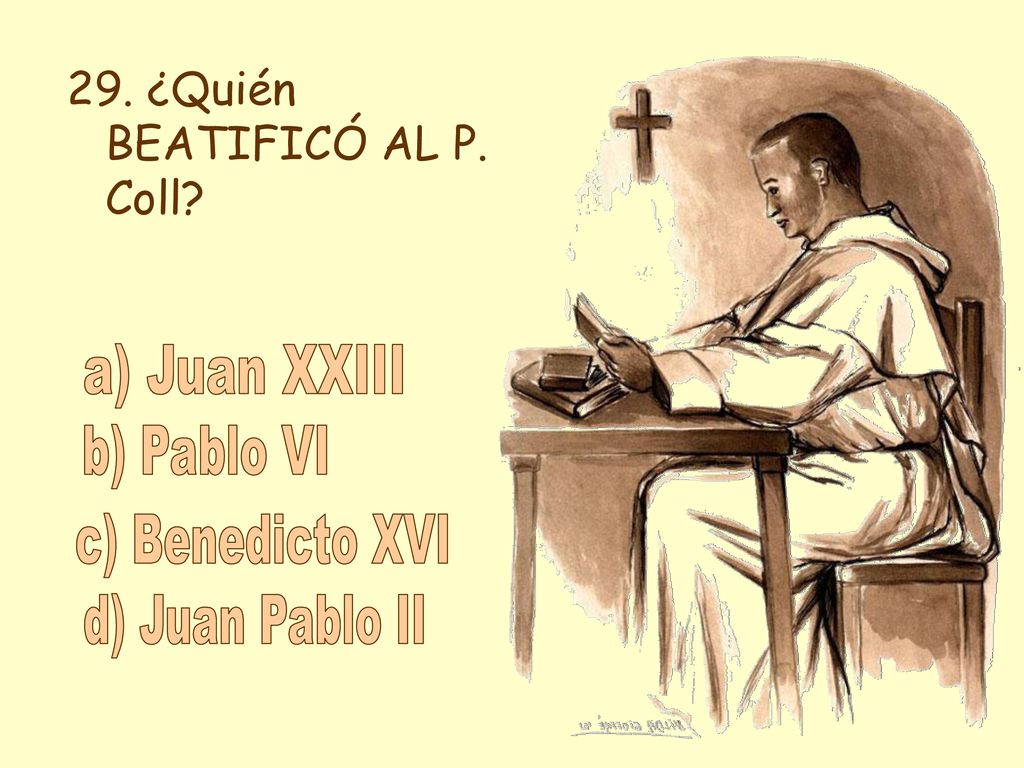 a) Juan XXIII b) Pablo VI c) Benedicto XVI d) Juan Pablo II