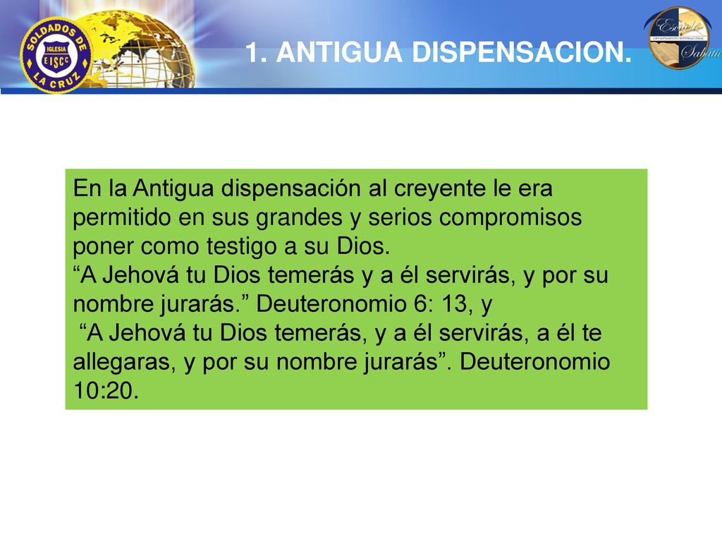 1. ANTIGUA DISPENSACION. En la Antigua dispensación al creyente le era permitido en sus grandes y serios compromisos poner como testigo a su Dios.