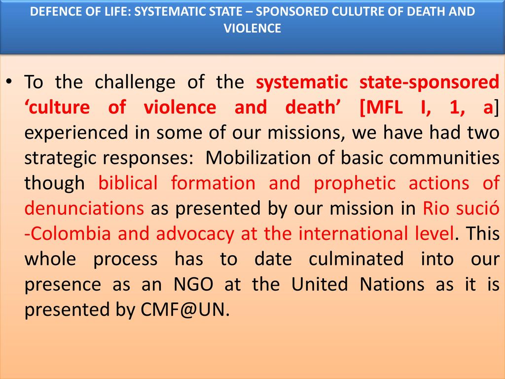 DEFENCE OF LIFE: SYSTEMATIC STATE – SPONSORED CULUTRE OF DEATH AND VIOLENCE