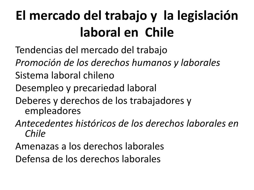 El mercado del trabajo y la legislación laboral en Chile