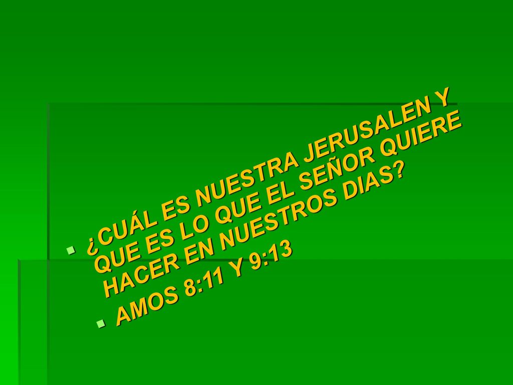 ¿CUÁL ES NUESTRA JERUSALEN Y QUE ES LO QUE EL SEÑOR QUIERE HACER EN NUESTROS DIAS