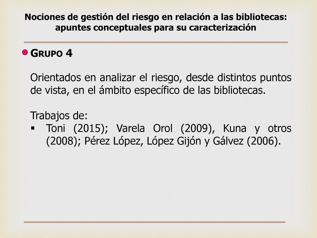 Nociones de gestión del riesgo en relación a las bibliotecas: apuntes conceptuales para su caracterización