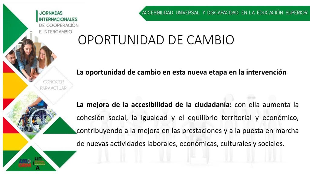 OPORTUNIDAD DE CAMBIO La oportunidad de cambio en esta nueva etapa en la intervención.